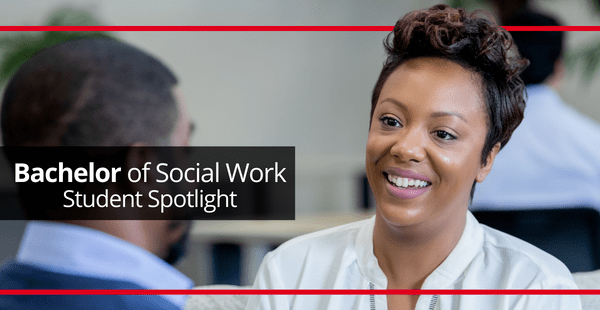 Bachelor of Social Work Student Testimonial