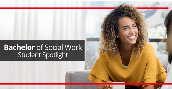 Bachelor of Social Work Student Testimonial