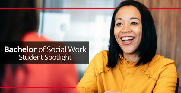 Bachelor of Social Work Student Testimonial