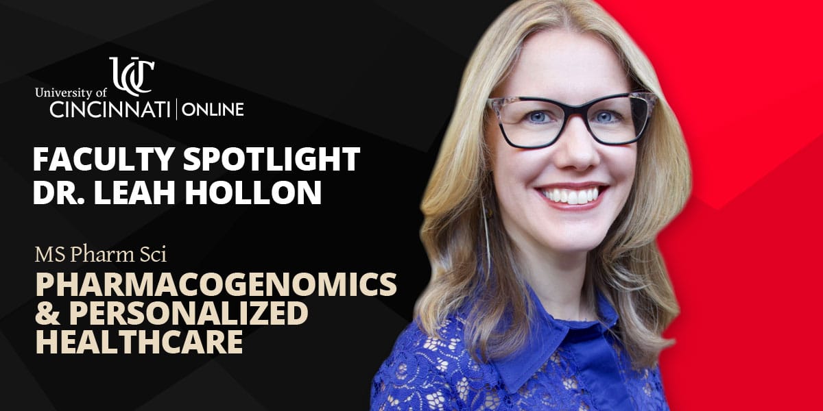 A photo of Dr. Leah Hollon on a black and red background that reads: "Faculty Spotlight. Dr. Leah Hollon. MS Pharm-Sci. Pharmacogenomics and Personalized Healthcare."